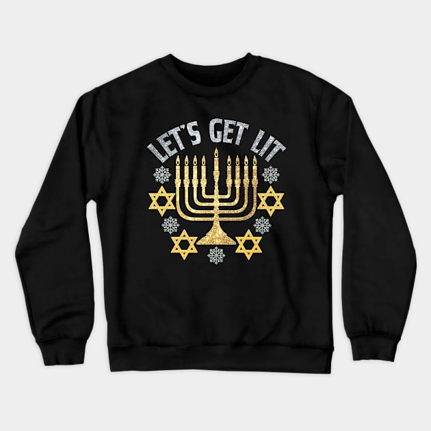 Let's Get Lit - Happy Hanukkah - Jewish Holiday Gift For Men, Women & Kids Crewneck Sweatshirt by Art Like Wow Designs